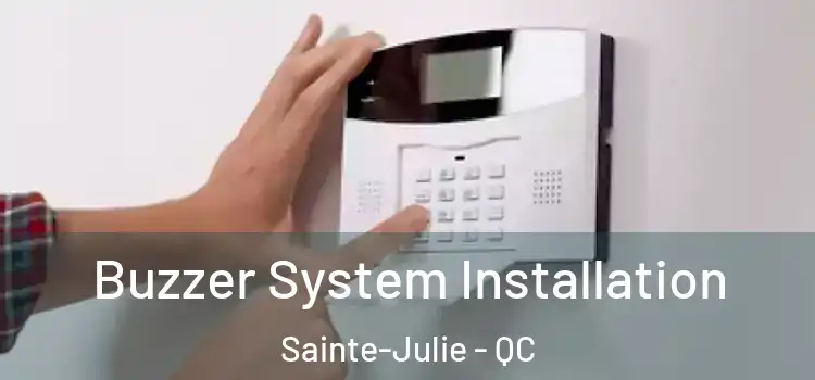  Buzzer System Installation Sainte-Julie - QC