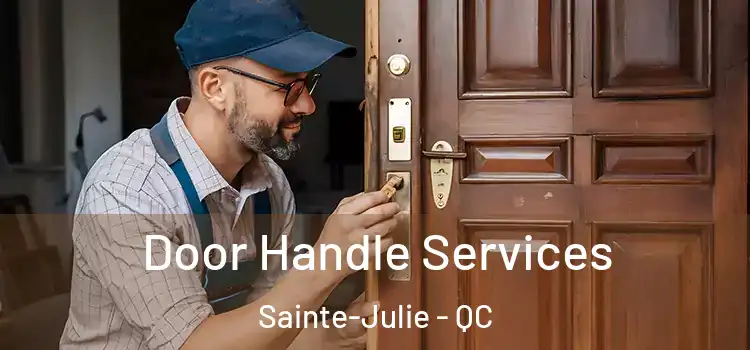  Door Handle Services Sainte-Julie - QC