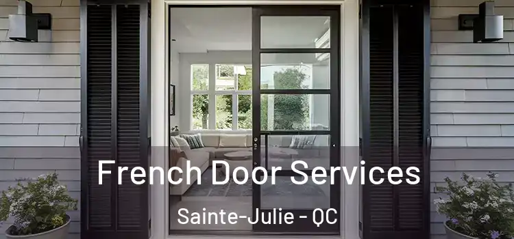  French Door Services Sainte-Julie - QC
