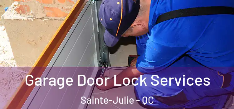  Garage Door Lock Services Sainte-Julie - QC