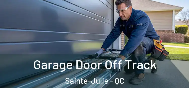  Garage Door Off Track Sainte-Julie - QC