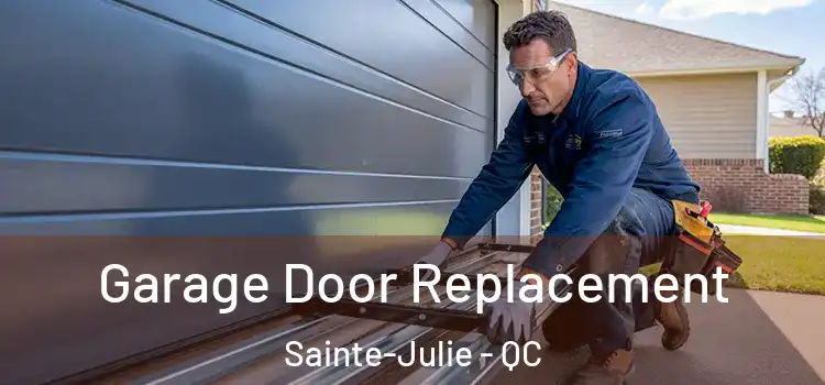  Garage Door Replacement Sainte-Julie - QC