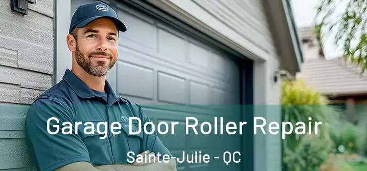 Garage Door Roller Repair Sainte-Julie - QC