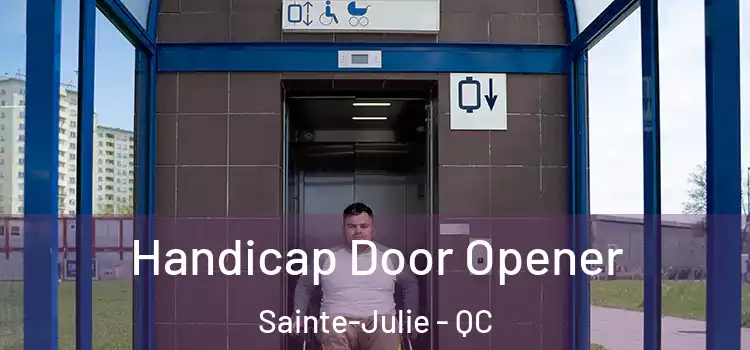  Handicap Door Opener Sainte-Julie - QC