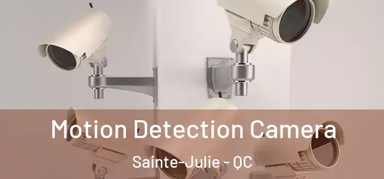 Motion Detection Camera Sainte-Julie - QC