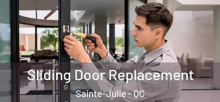  Sliding Door Replacement Sainte-Julie - QC